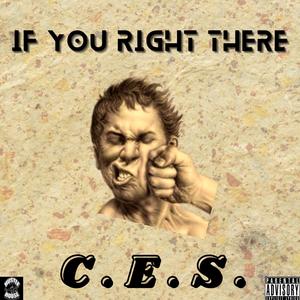 If you right there (feat. C.E.S) [Explicit]