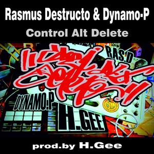 Control Alt Delete (feat. Rasmus Destructo & Dynamo-P) (Explicit)