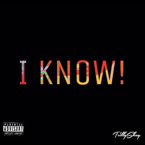 I Know (Explicit)