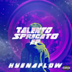 TALENTO SPRECATO EP (Explicit)