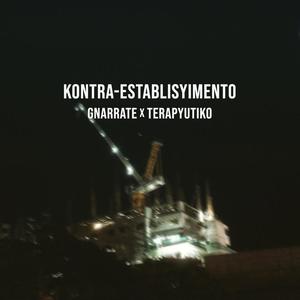 Kontra-Establisyimento (feat. Gnarrate) [Yung Bawal Remix] [Explicit]