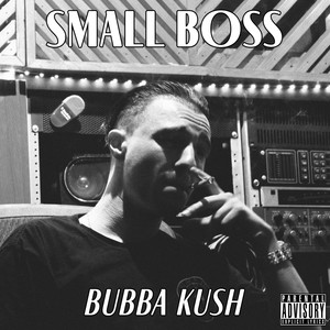 Bubba Kush (Explicit)