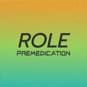 Role Premedication