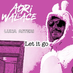 Let It Go(feat. Luna Asteri)