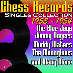Chess Records Singles Collection 1953 - 1954