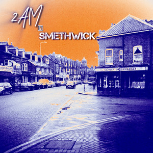 2Am in Smethwick (Explicit)