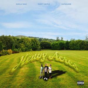 Heavy Acres (feat. Fleez & Supakaine) [Explicit]