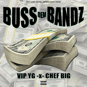 Buss Dem Bandz (Explicit)