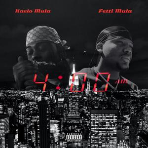 4am (feat. Fetti Mula) (Explicit)