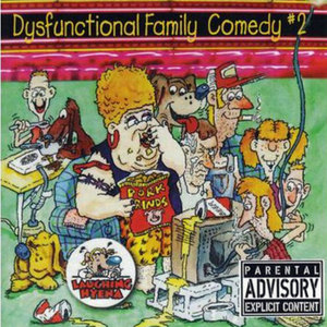 Dysfunctional Family Comedy #2 (Explicit)