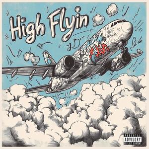 High Flyin (feat. Daniac) (Explicit)