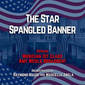 The Star Spangled Banner (feat. John Stafford Smith & Amy Nicole Broadbent) [Soprano]