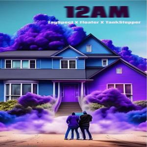 12AM (feat. ZaySpect & TankStepper)