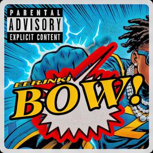 Bow (Explicit)