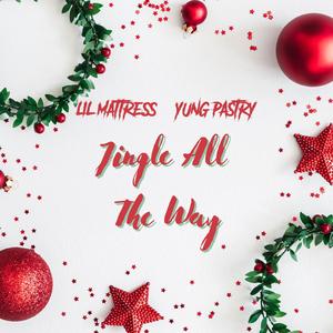 Jingle All The Way (feat. Yung Pastry)