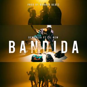 BANDIDA (feat. Lil New & Warner Beatz) [Explicit]