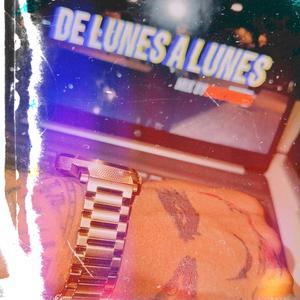 DE LUNES A LUNES (Explicit)