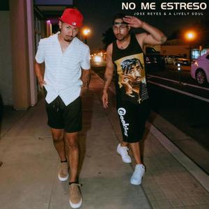 NO ME ESTRESO (I DO NOT STRESS) (feat. A LIVELY SOUL) [Explicit]