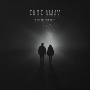 Fade Away (Progressive Edit)