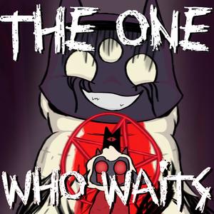 THE ONE WHO WAITS (feat. Shaunpocalypse)