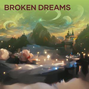 Broken Dreams (Explicit)