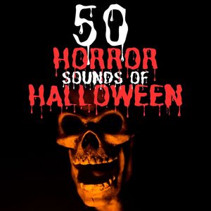 50 Horror Sounds of Halloween