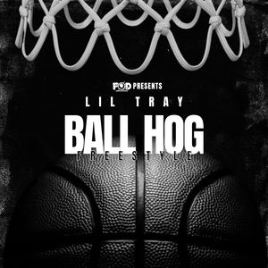 Ball Hog (Freestyle) (Explicit)