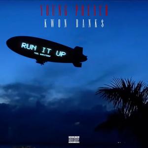 Run It Up (feat. Kwon Bank$) [Explicit]