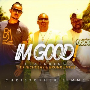 I'm Good(feat. DJ Nicholas & Bronx Emcee)