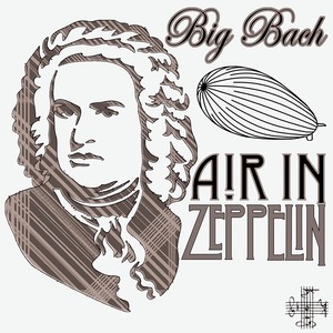 Air in Zeppelin (After Suite 3 in D Major, BWV 1068)