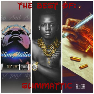 The Best Of: SlimMattic (Explicit)