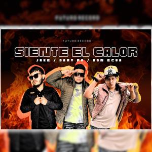 Siente el Calor (feat. Jake, Dary RD & Don Ecua)