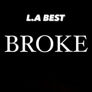 Broke (Explicit)