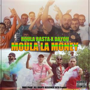 Moula la Money (feat. Dayou) (Explicit)