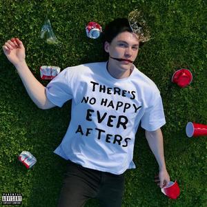 There's No Happy Ever Afters (Explicit)