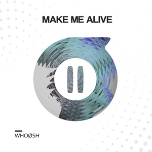 Make Me Alive