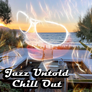 Jazz Untold Chill Out