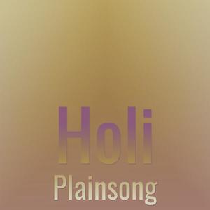 Holi Plainsong