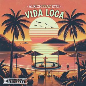 Vida loca (ft Eyci) [Explicit]