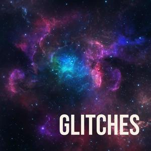 Glitches(feat. JUNNY, guardin & Vanic) (Explicit)