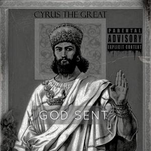 CYRUS THE GREAT (Explicit)