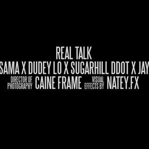 Real Talk (feat. DD Osama, Sugarhill DDot & Dudey LO) (Explicit)