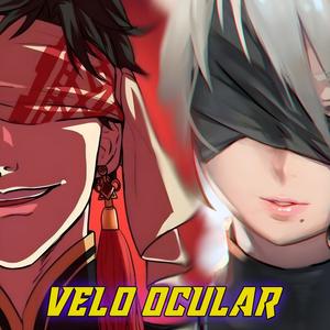 Velo Ocular (2B x Qin Shi Huang) (feat. MdeMelocotón)