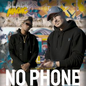 No phone(feat. D Jam Saw) (Explicit)