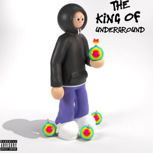 The King Of Underground (Explicit)