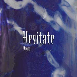 Hesitate (Explicit)