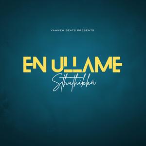 En Ullame Sthuthikka