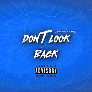 Don't Look Back (feat. Mir0) [Explicit]