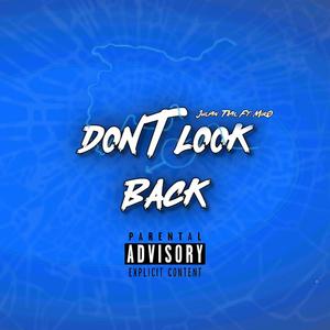 Don't Look Back (feat. Mir0) (Explicit)