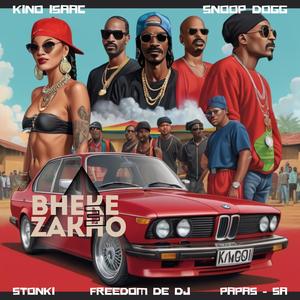 Bheke E Zakho (feat. Snoop Dogg,Stonki,Papas - SA & Freedom de dj) (Explicit)
